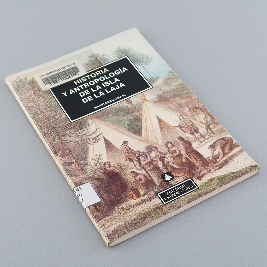 Mario Orellana, Historia y Antropología de la Isla de la Laja, 1992.